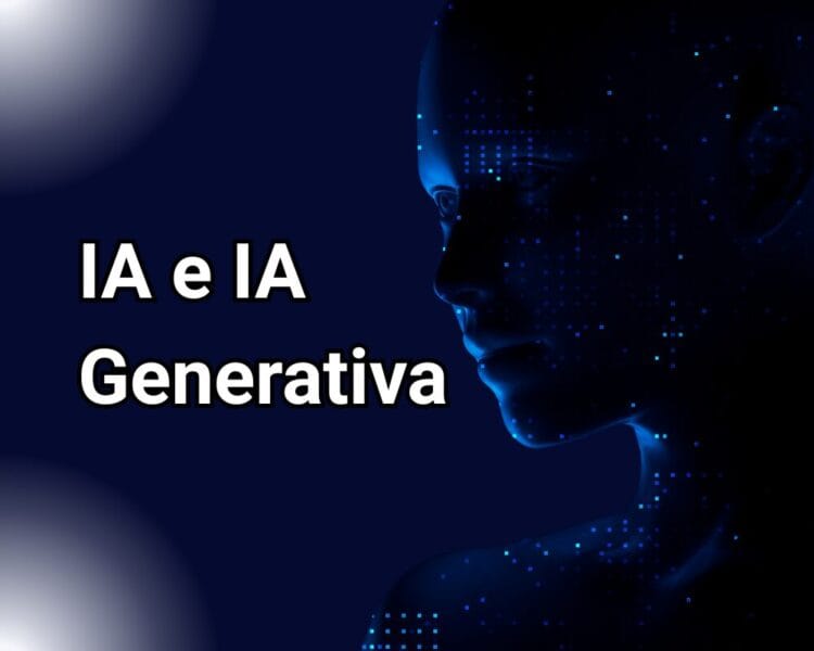 IA e IA Generativa