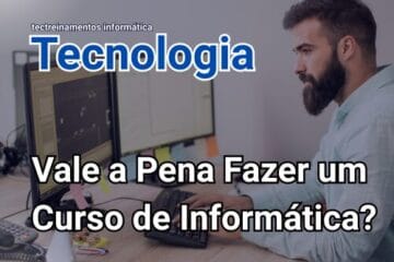 Vale a Pena Fazer um Curso de Informática?